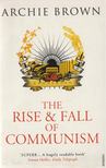 Archie Brown - The Rise and Fall of Communism [antikvár]
