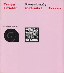 TOMPOS ERZSÉBET - Spanyolország építészete I. [antikvár]