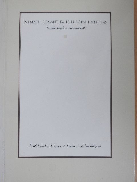 Ferenczi László - Nemzeti romantika és európai identitás [antikvár]
