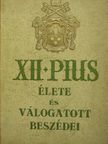 XII. Pius - XII. Pius élete és válogatott beszédei [antikvár]