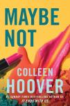 Colleen Hoover - Maybe Not