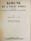 Spicer A. W. - Korunk és a világ sorsa [antikvár]