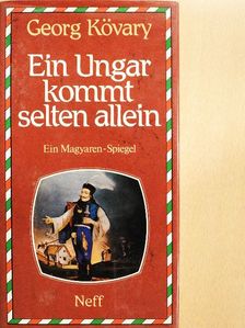 Georg Köváry - Ein Ungar kommt selten allein [antikvár]