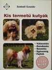 Szabadi Gusztáv - Kis termetű kutyák [antikvár]