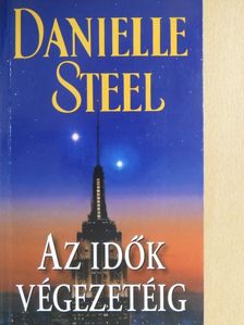 Danielle Steel - Az idők végezetéig [antikvár]
