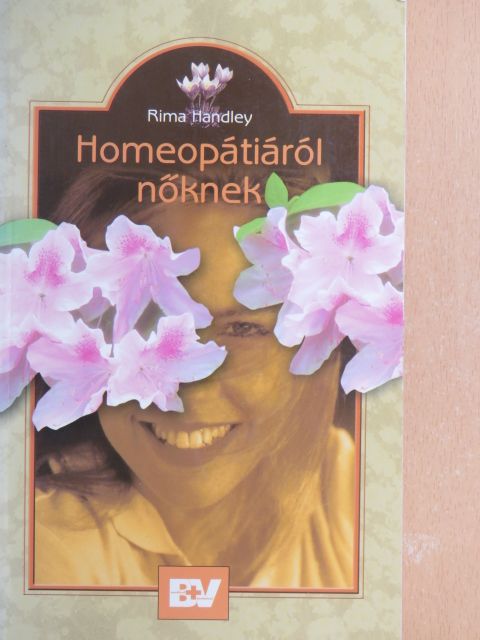 Rima Handley - Homeopátiáról - nőknek [antikvár]