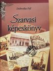 Dr. Kutas Ferenc - Szarvasi képeskönyv (dedikált példány) [antikvár]