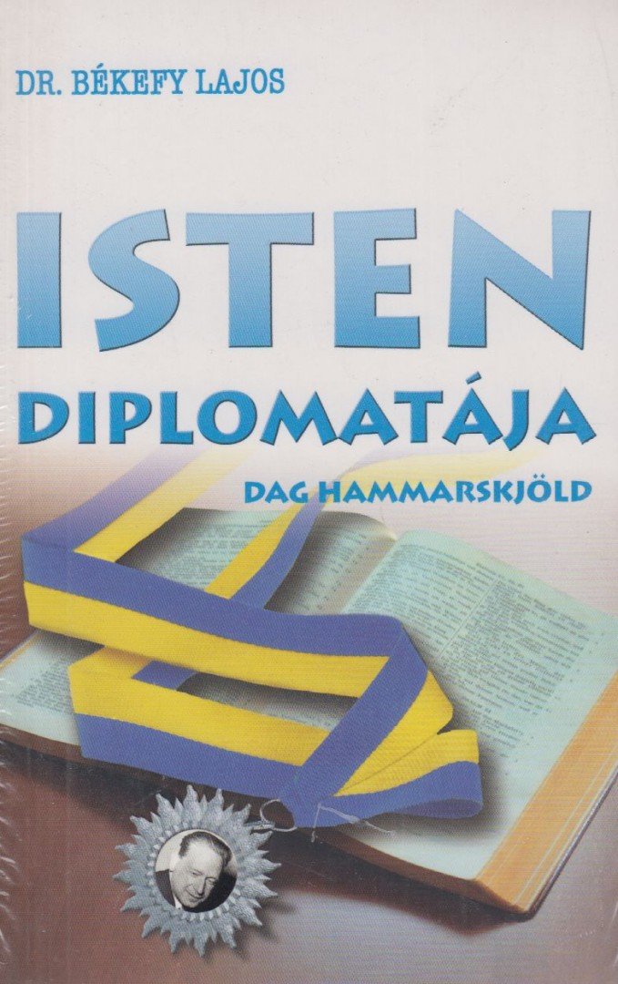 Dr. Békefy Lajos - Isten diplomatája [antikvár]