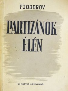 A. Fjodorov - Partizánok élén [antikvár]