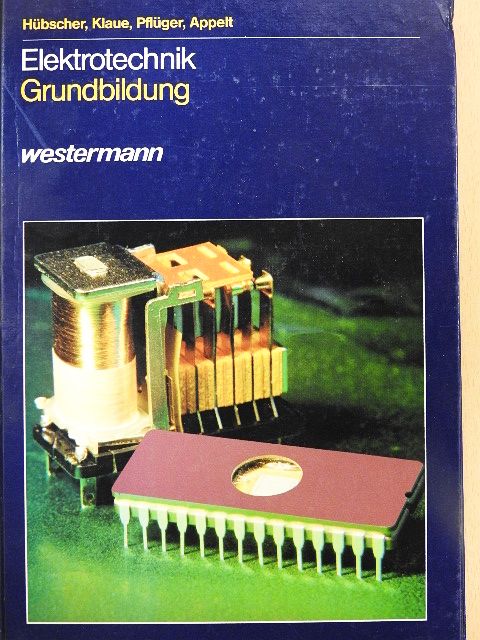 Heinrich Hübscher - Elektrotechnik Grundbildung [antikvár]