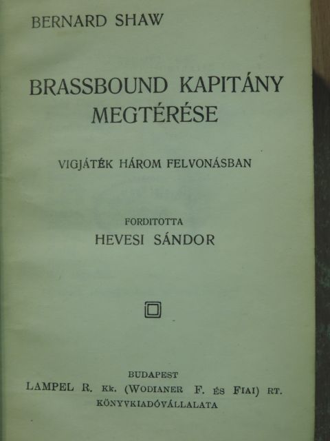 Bernard Shaw - Brassbound kapitány megtérése/Caesar és Cleopatra/De profundis/Munka és hit [antikvár]