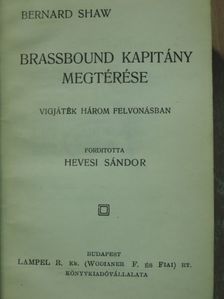 Bernard Shaw - Brassbound kapitány megtérése/Caesar és Cleopatra/De profundis/Munka és hit [antikvár]