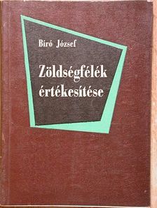 Bíró József - Zöldségfélék értékesítése [antikvár]