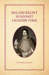 BALASSI BÁLINT - Balassi Bálint huszonöt legszebb verse