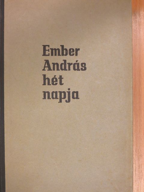 Korcsmáros Nándor - Ember András hét napja [antikvár]