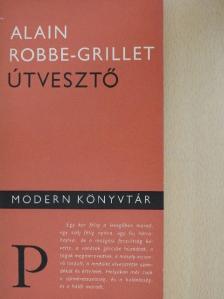 Alain Robbe-Grillet - Útvesztő [antikvár]