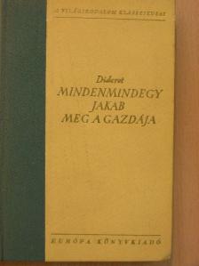 Denis Diderot - Mindenmindegy Jakab meg a gazdája/Rameau unokaöccse [antikvár]