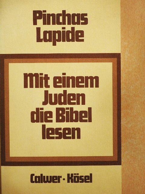 Pinchas Lapide - Mit einem Juden die Bibel lesen [antikvár]