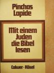 Pinchas Lapide - Mit einem Juden die Bibel lesen [antikvár]