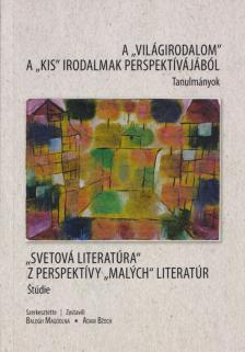 Balogh Magdolna, Adam Bzoch - A "világirodalom" a "kis" irodalmak perspektívájából - Tanulmányok [antikvár]