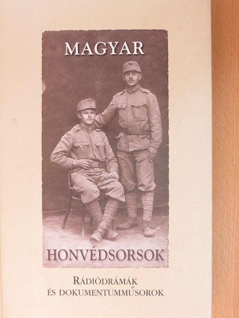 Balázs Attila - Magyar honvédsorsok [antikvár]