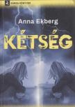 Anna Ekberg - Kétség [antikvár]