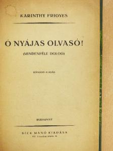Karinthy Frigyes - Ó nyájas olvasó! [antikvár]