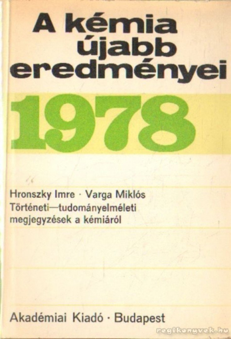 Csákvári Béla - A kémia újabb eredményei 1978 [antikvár]