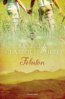 Barbara Claypole White - Félúton [antikvár]