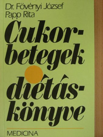 Dr. Fövényi József - Cukorbetegek diétáskönyve [antikvár]