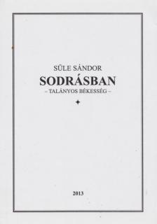 SÜLE SÁNDOR - Sodrásban (dedikált) [antikvár]