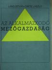 Barcza Gabriella - Az alkalmazkodó mezőgazdaság [antikvár]