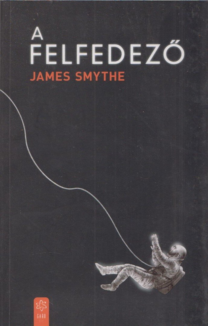 SMYTHE, JAMES - A felfedező [antikvár]