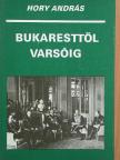 Hory András - Bukaresttől Varsóig [antikvár]