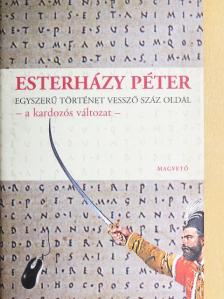 Esterházy Péter - Egyszerű történet vessző száz oldal [antikvár]