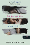 Mona Kasten - Hope Again - Remélj újra! (Újrakezdés 4.) [szépséghibás]