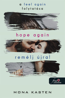 Mona Kasten - Hope Again - Remélj újra! (Újrakezdés 4.) [szépséghibás]