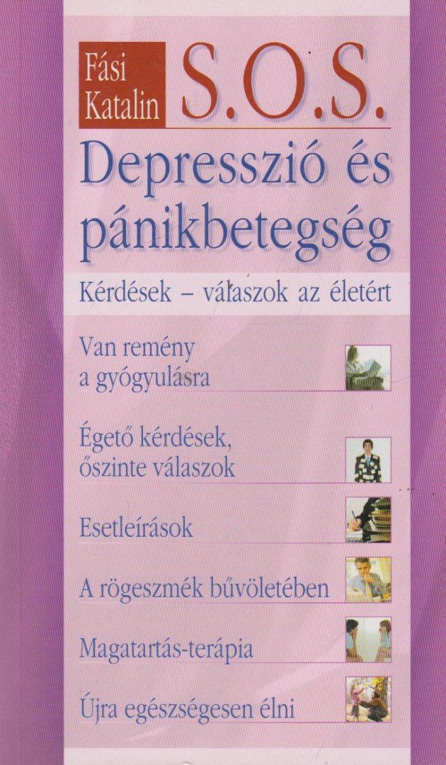 Fási Katalin - S. O. S. Depresszió és pánikbetegség [antikvár]