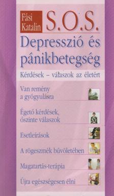 Fási Katalin - S. O. S. Depresszió és pánikbetegség [antikvár]