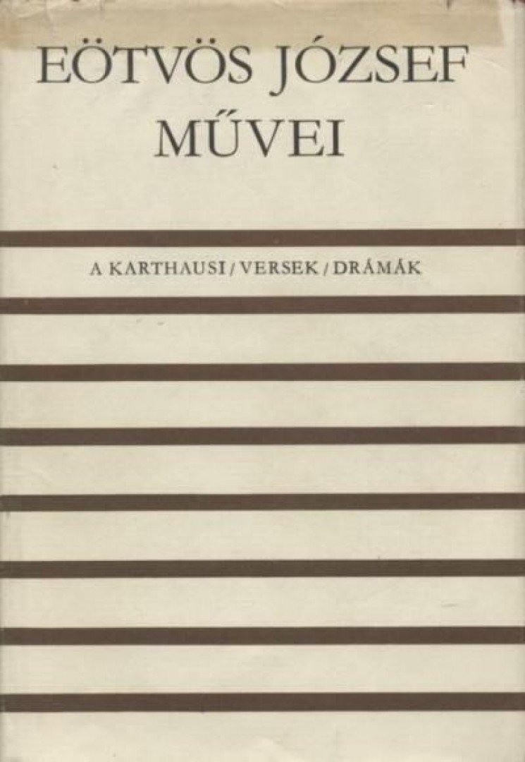 Eötvös József - A karthausi / Versek / Drámák [antikvár]