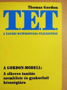 Thomas Gordon - T. E. T. - A tanári hatékonyság fejlesztése [antikvár]