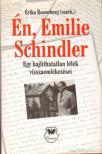 Rosenberg, Erika (szerk.) - Én, Emilie Schindler [antikvár]
