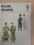 Mialkovszky Erzsébet - Korok, divatok [antikvár]