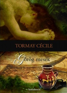 Tormay Cécile - Görög mesék [eKönyv: epub, mobi]