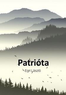 Egri László - Patrióta [eKönyv: epub, mobi]