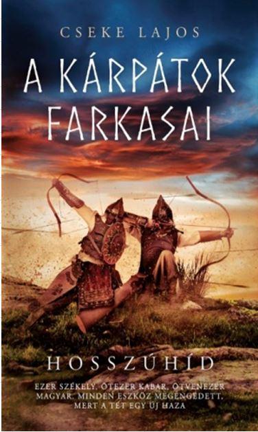CSEKE LAJOS - A Kárpátok farkasai - Hosszúhíd