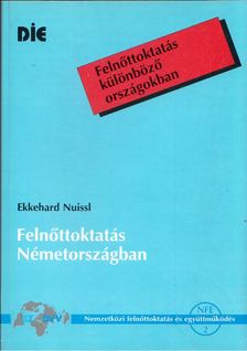 Ekkehard Nuissl - Felnőttoktatás Németországban [antikvár]