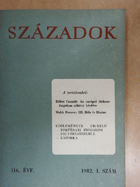 Bálint Csanád - Századok 1982/1. [antikvár]