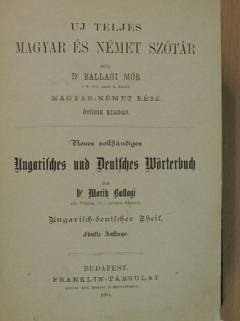 Dr. Ballagi Mór - Uj teljes magyar és német szótár [antikvár]