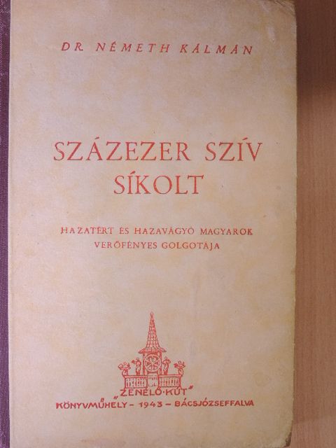 Dr. Németh Kálmán - Százezer szív sikolt [antikvár]